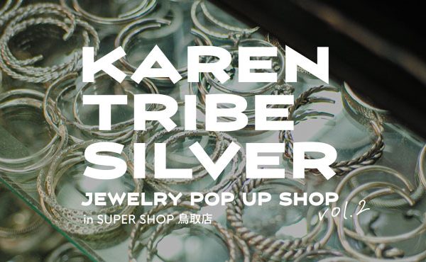 〈 SUPERSHOP鳥取店 〉KAREN TRIBE SILVER vol.2